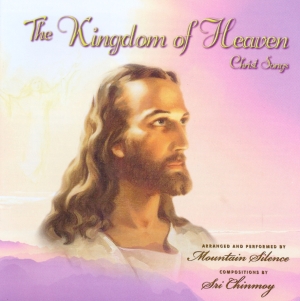 Sri-Chinmoy-Jesus-Christ-The-Kingdom-of-Heaven