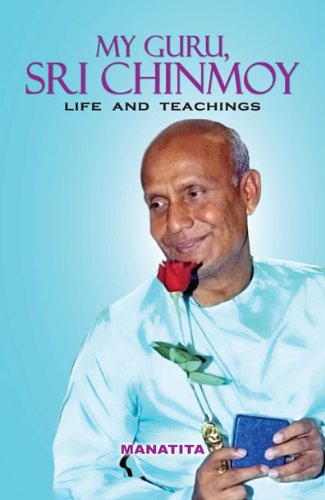 My Guru, Sri Chinmoy – book by Manatita
